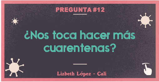 ¿Nos toca hacer más cuarentenas?